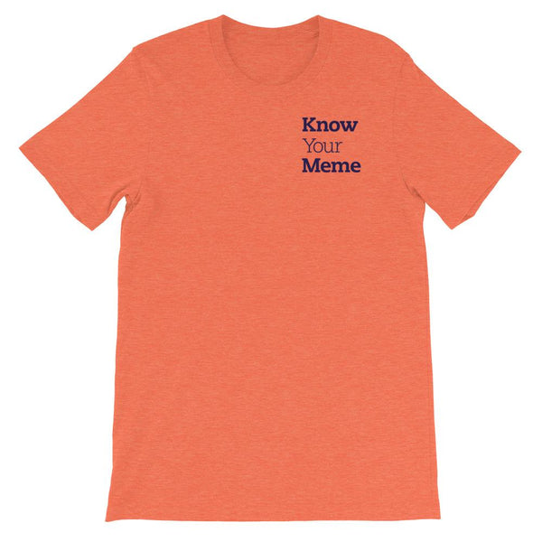 Know Your Meme T-Shirt shopyourmeme Heather Orange S 