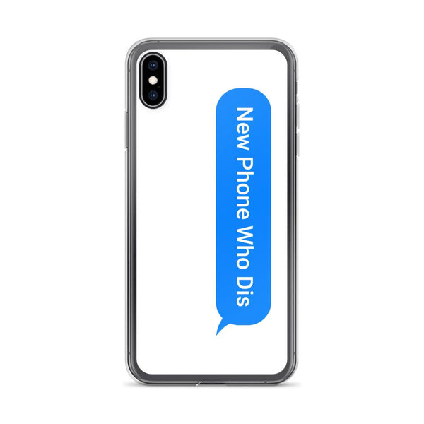 New Phone Who Dis iPhone Case shopyourmeme iPhone XS Max 
