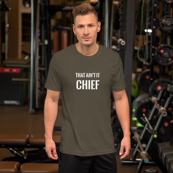 This Aint It, Chief T-Shirt The Meme Store Army S 