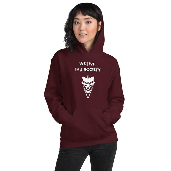 We Live In a Society Hoodie shopyourmeme Maroon S 