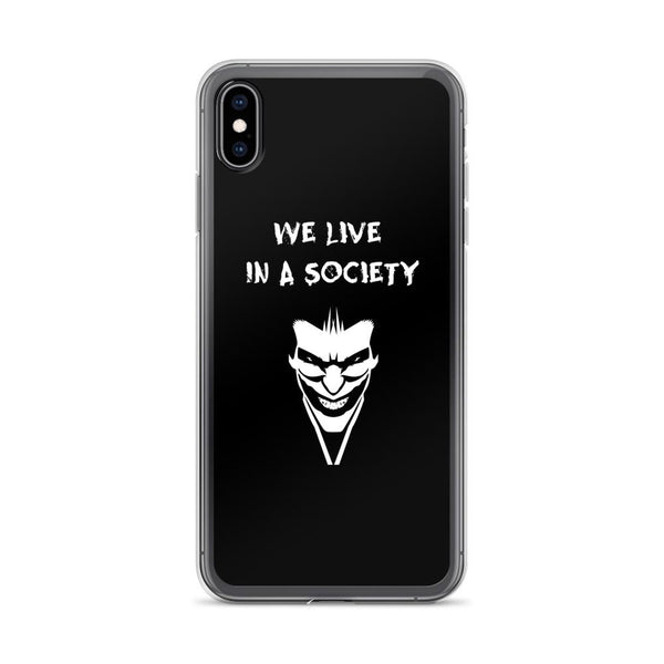 We Live In a Society iPhone Case shopyourmeme iPhone XS Max 